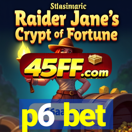 p6 bet